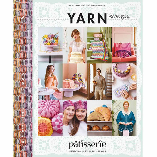 Scheepjes YARN Bookazine 17 PATTISSERIE - rokdarbu žurnāls grāmata, ENG